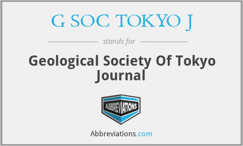 G SOC TOKYO J - Geological Society Of Tokyo Journal